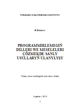 Programmirlemegiň dilleri we meseleleri çözmekde sanly usullaryň ulanylyşy